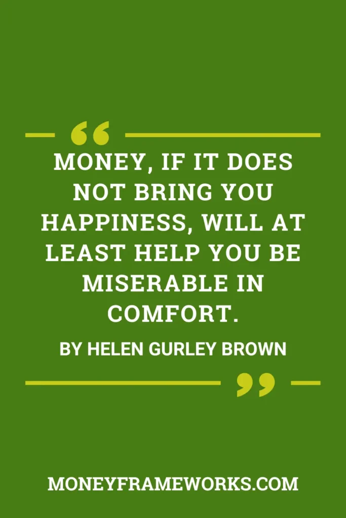 Money, if it does not bring you happiness, will at least help you be miserable in comfort.