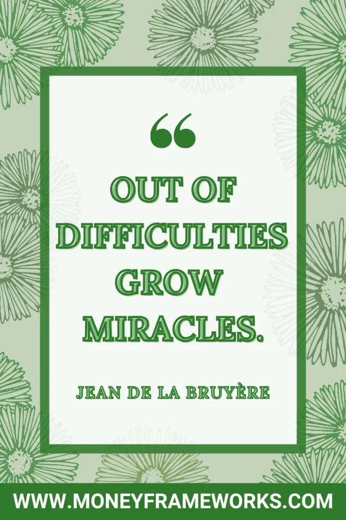 Out of difficulties grow miracles quote